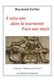 À seize ans dans la tourmente Face aux nazis