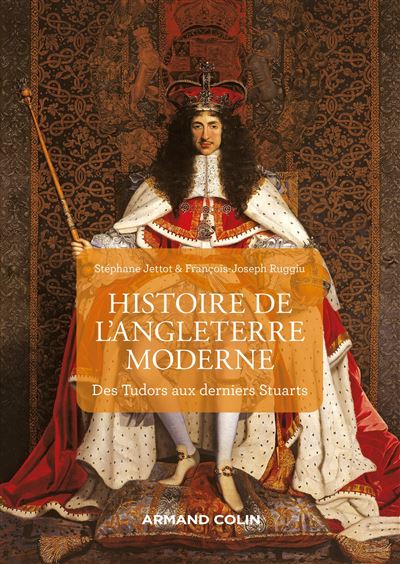 L'Angleterre à l'époque moderne - 2e éd. - Des Tudors aux derniers Stuarts
