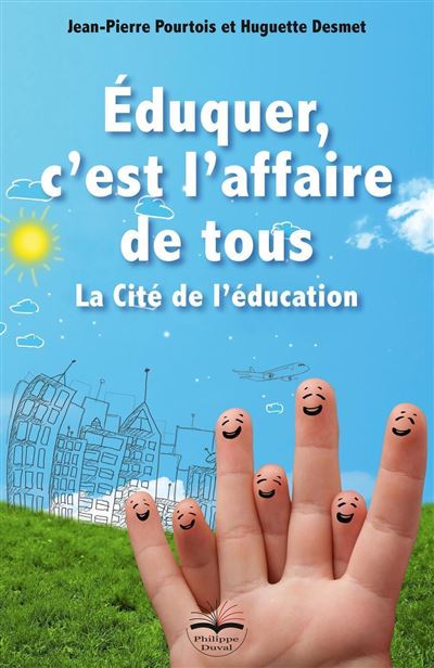 EDUQUER  C'EST L'AFFAIRE DE TOUS