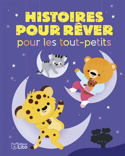 Histoires pour faire de beaux rêves