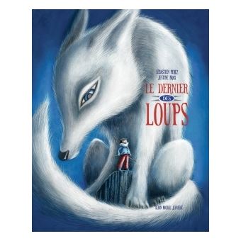 Le dernier des loups. Ou lorsqu'un enfant montre la voie. – Voie Livres