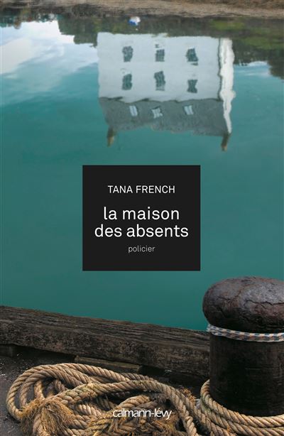 La Maison des absents - Tana French - broché
