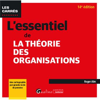 L Essentiel De La Theorie Des Organisations 21 Poche Roger Aim Achat Livre Fnac