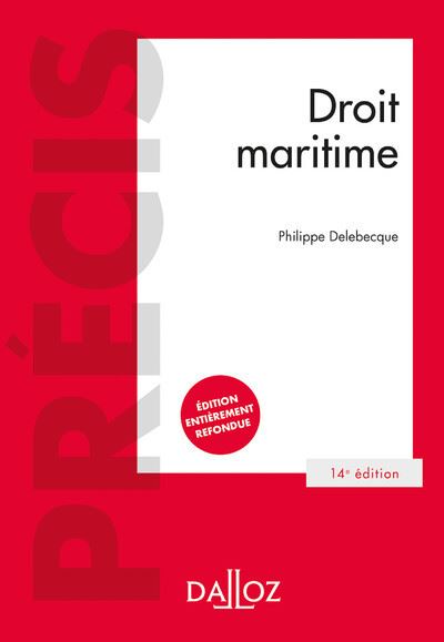 Droit maritime. 14e éd. - Philippe Delebecque (2020)