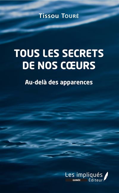 Tous les secrets de nos coeurs - Tissou Touré - broché
