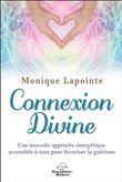 Connexion Divine - Une nouvelle approche énergétique accessible à tous pour favoriser la guérison
