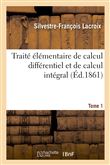 Traité élémentaire de calcul différentiel et de calcul intégral