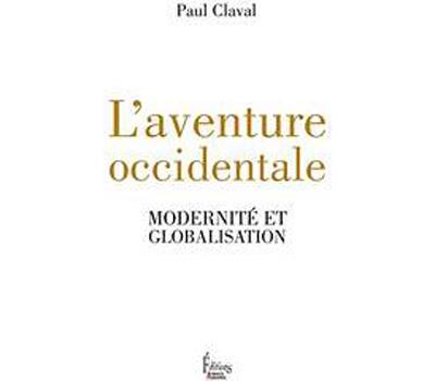 L'Aventure occidentale : modernité et globalisation