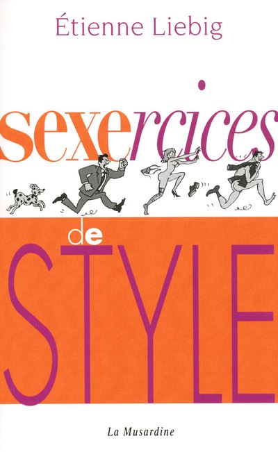 Sexercices de style - Etienne Liebig - broché