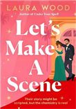LET S MAKE A SCENE