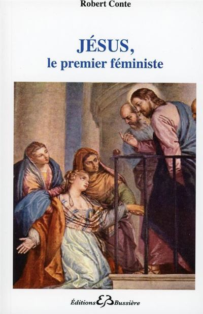 Jésus le premier féministe