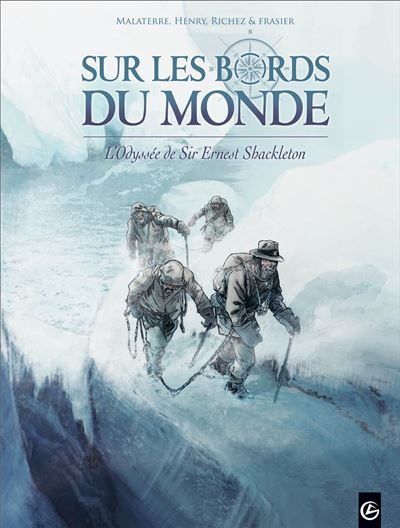 Sur les bords du monde : L'Odysée de Sir Ernest Shackleton - volume 2