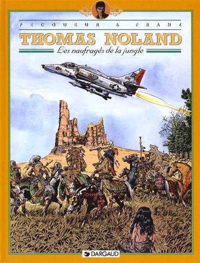 Thomas Noland - Les Naufragés de la jungle -  Franz - cartonné