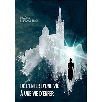 De l'enfer d'une vie à une vie d'enfer