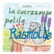 La courazeuse petite Rasmotte