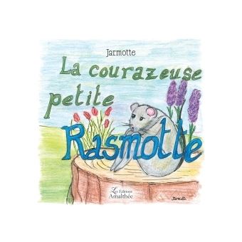 La courazeuse petite Rasmotte
