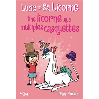 Lucie et sa licorne - tome 7 Une licorne aux multiples casquettes