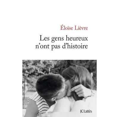 Les gens heureux n'ont pas d'histoire
