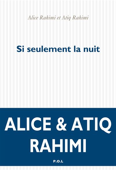 Si seulement la nuit - Atiq Rahimi - P.o.l. - broché - Roman