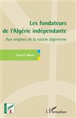 Les fondateurs de l'Algérie indépendante