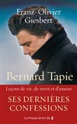 Bernard Tapie - Leçons de vie, de mort et d'amour
