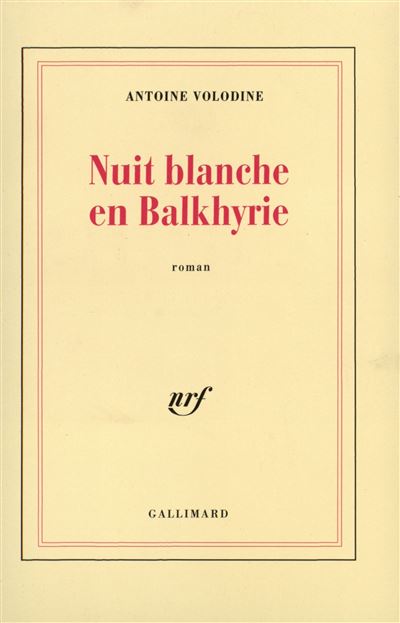 Nuit blanche en Balkhyrie - Gallimard