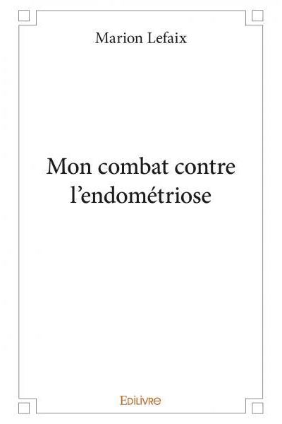 Mon combat contre l'endométriose