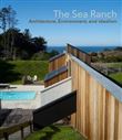 The Sea Ranch Architecture, Environment, And Idealism