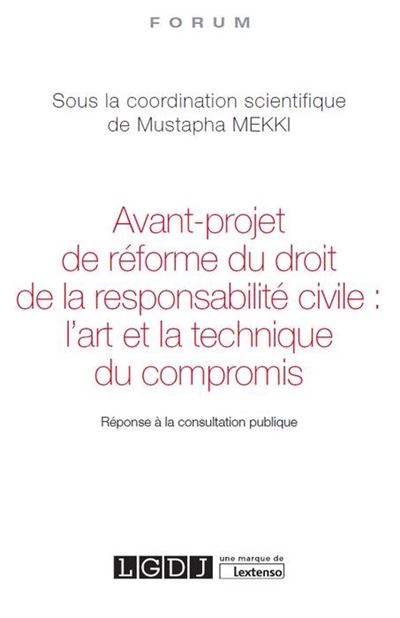 Avant-projet de réforme du droit de la responsabilité civile : l’art et la technique du compromis