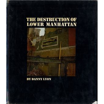 The Destruction of Lower Manhattan