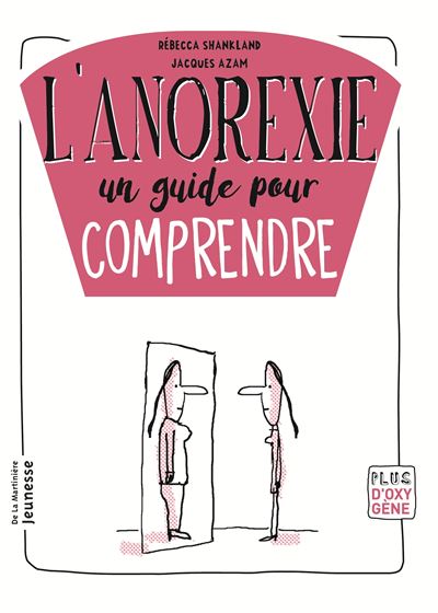 L'anorexie, comprendre et s'en sortir