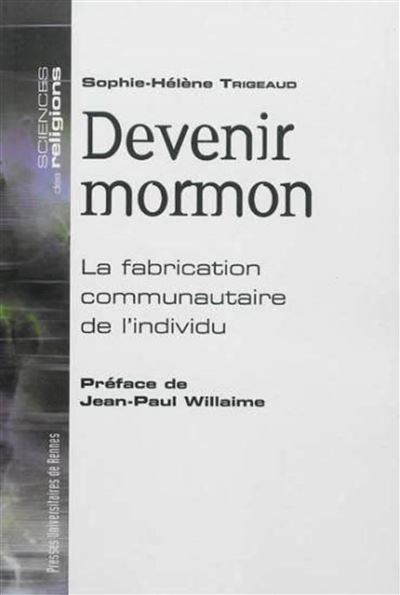 Devenir mormon - Sophie-Hélène Trigeaud - broché