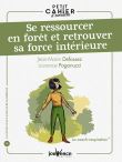 Se ressourcer en fôret et retrouver sa force intérieure