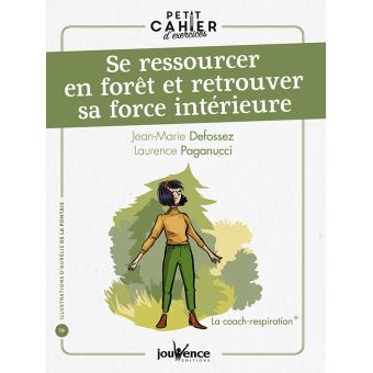 Se ressourcer en fôret et retrouver sa force intérieure
