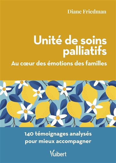 Couverture de Unité de soins palliatifs : au coeur des émotions des familles