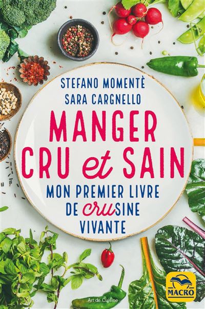 Manger cru et sain - Stefano Momentè - broché