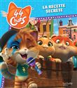 44 Chats - La recette secrète