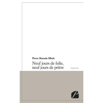Neuf jours de folie, neuf jours de prière
