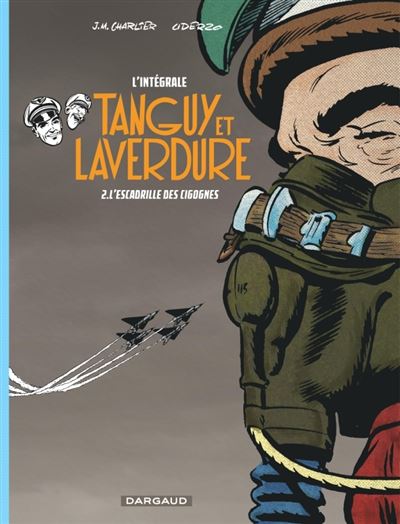 Les aventures de Tanguy et Laverdure - Intégrales - L'Escadrille des Cigognes