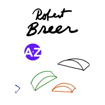 Robert Breer A à Z
