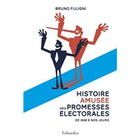 Une histoire amusée des promesses électorales