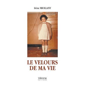 Le velours de ma vie