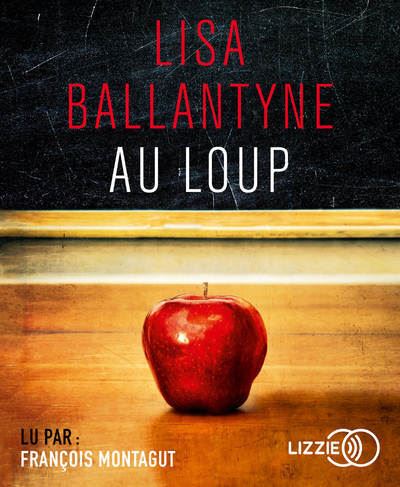 Au Loup - Lisa Ballantyne - Texte lu (CD)