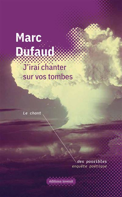 J'irai chanter sur vos tombes - Marc Dufaud - broché