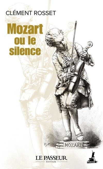 Mozart ou le silence - Clément Rosset - Poche