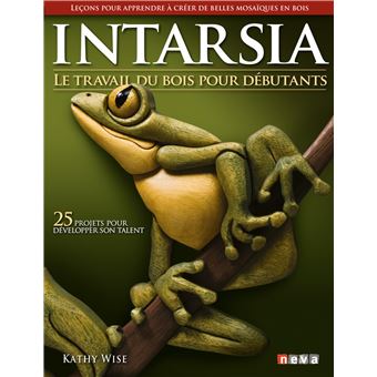 Intarsia. Le travail du bois pour débutants