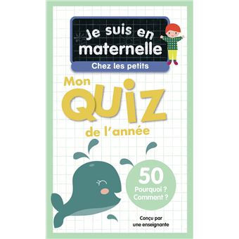 Je suis en maternelle, chez les petits - Mon quiz de l'année