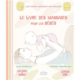 Le Livre Des Massages Pour Les Bebes Avec Papa Et Maman Broche Gilles Diederichs Achat Livre Fnac