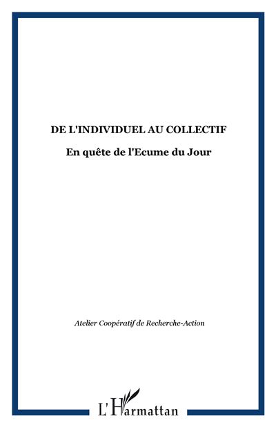 De l'individuel au collectif en quête de l'écume du jour