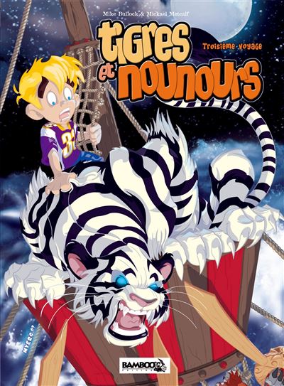 Tigres et nounours integrale 3eme voyage